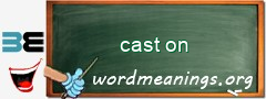 WordMeaning blackboard for cast on